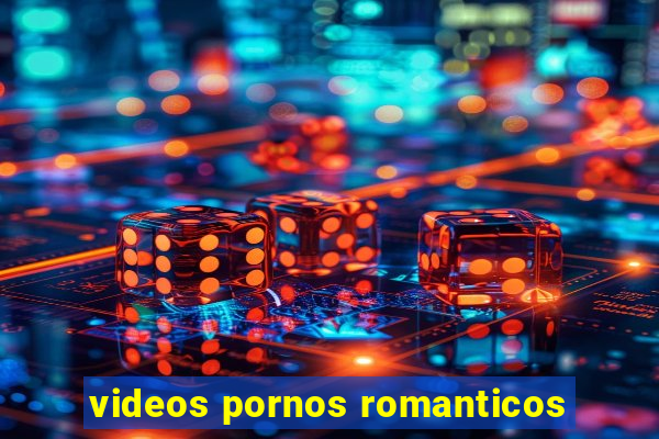 videos pornos romanticos